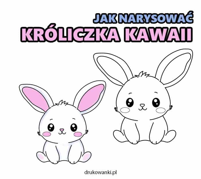 jak narysować króliczka kawaii